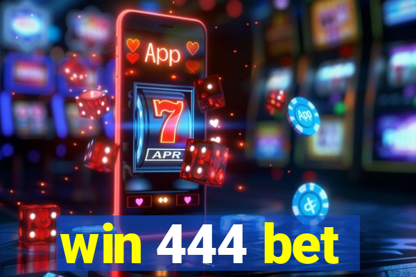 win 444 bet